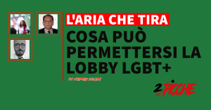 COSA PUò PERMETTERSI LA LOBBY LGBT
