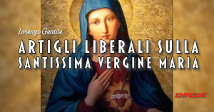 Artigli liberali sulla Santissima Vergine Maria