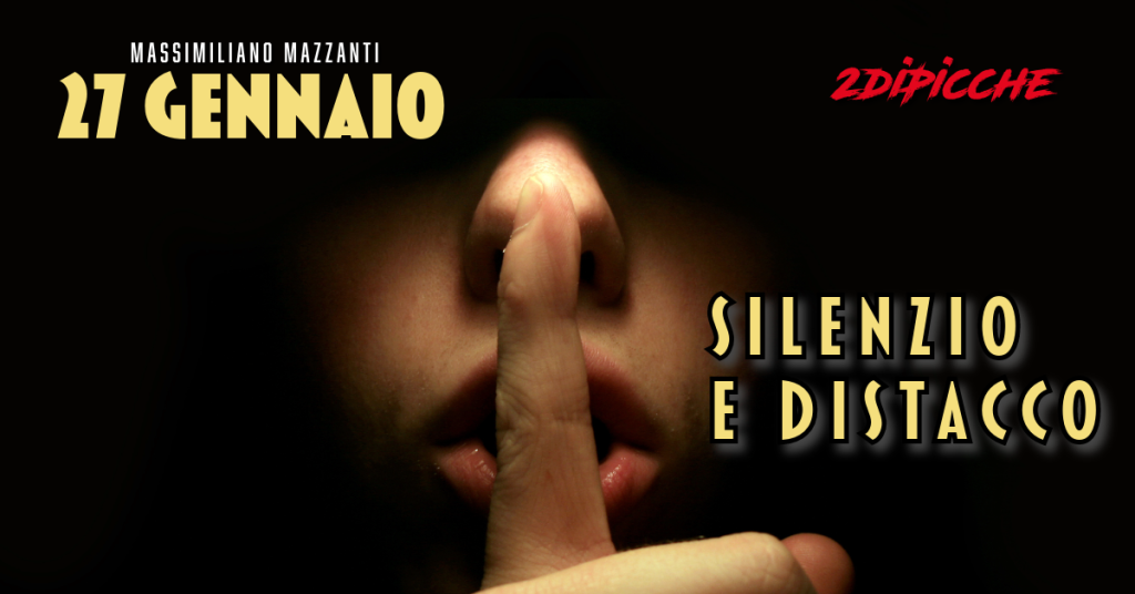 27 gennaio: Silenzio e distacco