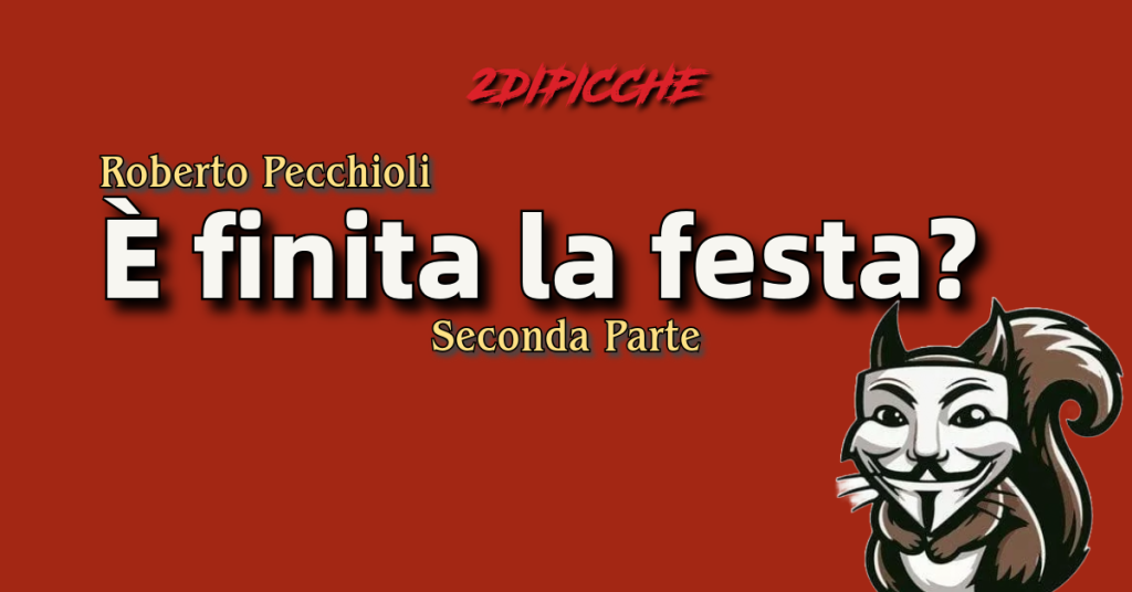 È finita la festa?