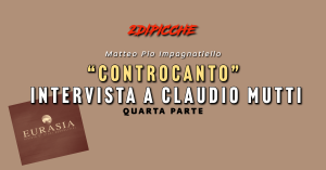 Controcanto – quarta intervista a Claudio Mutti