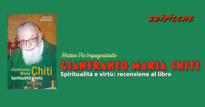 Gianfranco Maria Chiti – Spiritualità e virtù